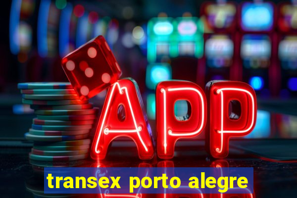 transex porto alegre